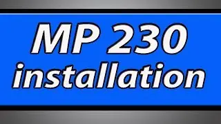 Canon Pixma MP230 Printer installation