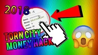 TORN CITY Insane New Money Hacks. 2018 100% REAL