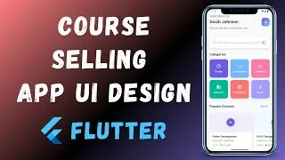 Course Selling App UI Design in Flutter - Education App UI Tutorial