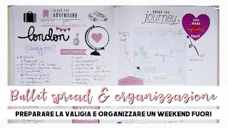 Bullet Journal extra: facciamo la valigia per un weekend a Londra!!