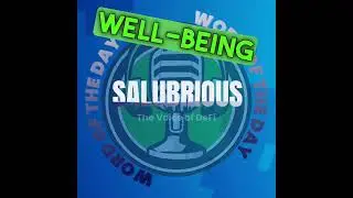 Salubrious: The Word of the Day Explained