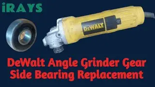 DeWalt Angle Grinder Gear Side Bearing Replacement
