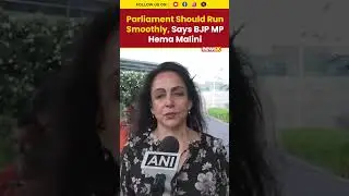 Parliament Should Run Smoothly, Says BJP MP Hema Malini |NewsX
