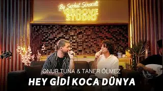 Onur Tuna & Taner Ölmez – Hey Gidi Koca Dünya | Dost Meclisi I Canlı Akustik Seri