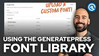 Использование библиотеки шрифтов GeneratePress Premium (загрузка пользовательского шрифта)