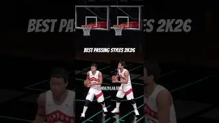 2K26 Best Passing Styles VS