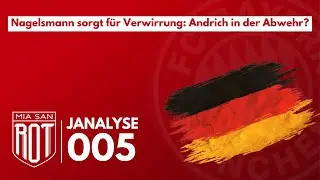 FC Bayern &ndash; Janalyse: Taktik&auml;nderung? Nagelsmann sorgt f&uuml;r Verwirrung!