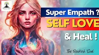 How to Heal as Empath - Self Love