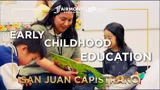 Inside Preschool at Fairmont San Juan Capistrano &ndash; Where Kids Are Known, Loved & Thriving