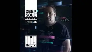 Deep & Soul Podcast Ep. 485