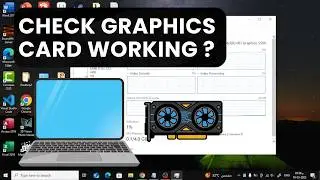 How To Check My Laptop Graphics Card Working Or Not (Easy Guide)