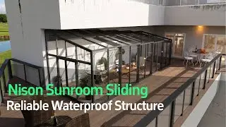 Nison Sunroom Sliding: Reliable Waterproof Structure
