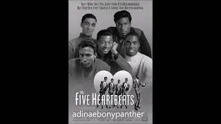 The Five Heartbeats / We haven't finished yet
