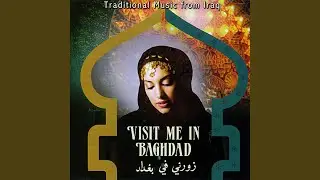 Wusul Ila Baghdad (Coming to Baghdad)