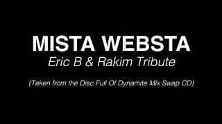 Mista Websta - Eric B & Rakim Tribute