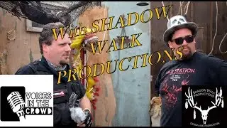 Shadow Walk Productions @ #SpookShow6 | Voices In The Crowd