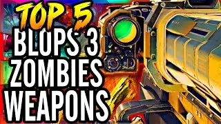 Top 5 Bo3 Zombies Guns in the Giant!