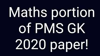 PMS GK 2020 paper maths portion with solution | PMS Paper solution | PMS General Knowledge paper