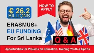 ERASMUS+ EU Funding for Projects in Sri Lanka - Pre Workshop Overview Session - Q & A