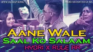 Aane Wale Saal Ko Salaam | @HydriOfficial X RULE AR | Aane Wale Saal Ko Salaam Song