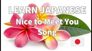 LEARN JAPANESE: Sing Along with Hawaiian Reggae Music Lesson 2. Greetings -  Nice to meet you