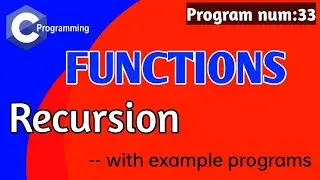 RECURSION IN FUNCTIONS WITH EXAMPLE PROGRAMS || C PROGRAMS IN TELUGU