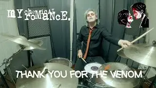 Thank You For The Venom - My Chemical Romance - Drum Cover