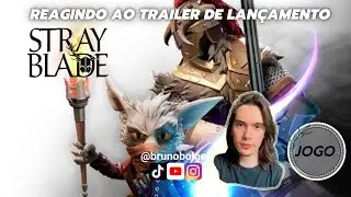 Stray Blade - react do trailer de lan&ccedil;amento