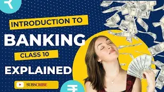 (Совет Гоа) Введение в банковское дело | 10 класс | Обществознание