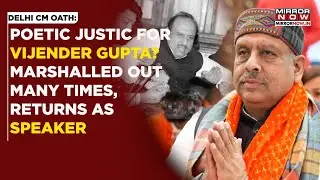 Vijender Gupta Appointed Speaker Of Delhi Assembly From Where He Was Once Dragged Out