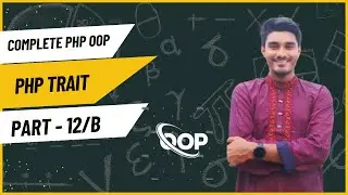 Mastering PHP Traits: An In-Depth Guide for Beginners . Part-12/B