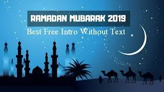 Best  Ramadan Kareem Islamic Intro Without text. No #2[Copyright & Royalty free] By Mustafi Media