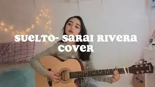 Suelto- Saraí Rivera COVER by Angie Campos