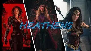 Scarlet Witch | Wonder Woman | Black Widow | Heathens