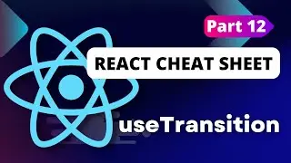 React Cheat Sheet (useTransition) Hooks #7 - Part 12