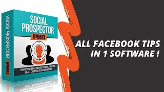 All Facebook Tips in 1 Software - Social Prospector Pro