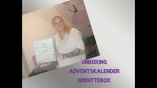 Unboxing Adventskalender Brigittebox