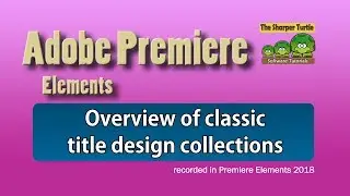 Premiere Elements - Overview of the classic title design collection
