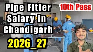 Pipe Fitter Job in Chandigarh,Salary,Requirements,All Details 