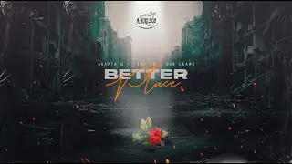 AKAPTA G x TINO OG x DON LEAMS - BETTER PLACE (Official Visualizer)