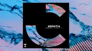 Ozgun & CHRIS A - Zenith