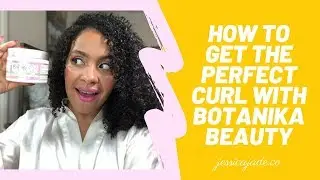 GET THE PERFECT CURL WITH BOTANIKA BEAUTY