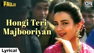 Hongi Teri Majbooriyan - Lyrical | Fauji | Farah | Mohammed Aziz, Kavita Krishnamurthy | 90s Song