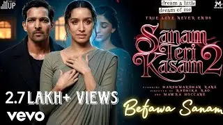 Bewafa Sanam | Sanam Teri Kasam 2 | Harshvardhan Rane, Shraddha Kapoor | KJ Artist