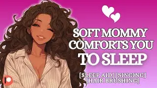 Miękka Dominująca Mamusia Pomaga Ci Zasnąć [K4M] Śpiewanie | Czesanie Włos&oacute;w | Komfort | ASMR GF ...