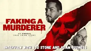 Interview with ''Faking A Murderer'' Director Stu Stone and Producer Adam Rodness