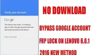 LENOVO: GOOGLE ACCOUNT UNLOCK, THIS DEVICE WAS RESET TO CONTINUE, SIGN IN WITH A GOOGLE ACCOUNT.