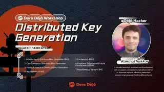 Dora Dōjo Workshop: Distributed Key Generation