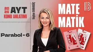 20) AYT Matematik - Parabol 6 - Nagihan DAMARGÜÇ - 2026