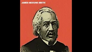 James McCune Smith Black Historical Figures Series (We Gonna Learn Today) #WGLT